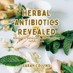 Herbal Antibiotics Revealed