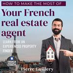 How to make the most of your French real estate agent