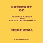 Summary of Sylvain Tesson and Katherine Gregor's Berezina