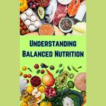 Understanding Balanced Nutrition