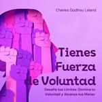 Tienes Fuerza de Voluntad