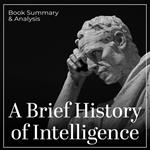 Brief History of Intelligence, A