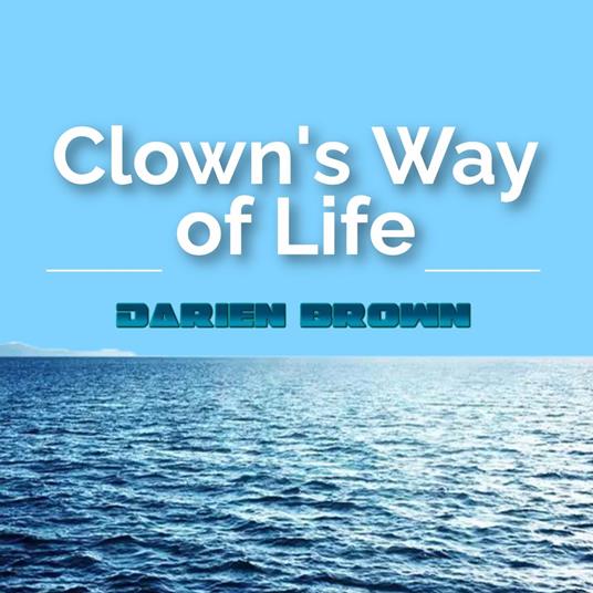 Clown's Way of Life