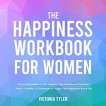 Happiness Workbook for Women, The