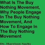 What Is The Buy Nothing Movement, Why People Engage In The Buy Nothing Movement, And How To Engage In The Buy Nothing Movement