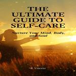 Ultimate Guide to Self-Care, The