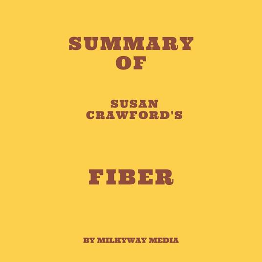 Summary of Susan Crawford's Fiber