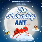 Friendly Ant, The