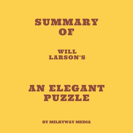 Summary of Will Larson's An Elegant Puzzle