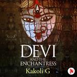 Devi and the Enchantress