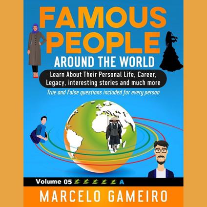 Famous People Around The World. VOLUME 05A