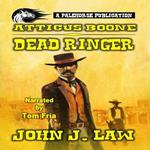 Atticus Boone - Dead Ringer