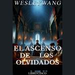 El Ascenso de los Olvidados 5