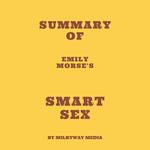 Summary of Emily Morse's Smart Sex