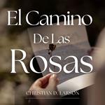 El Camino De Las Rosas