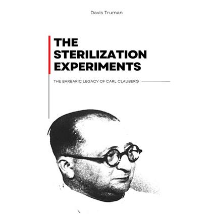 Sterilization Experiments, The