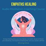 Empaths Healing Audio Meditation Coaching Course