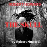 Robert Howard: THE SKULL