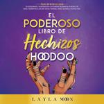 El Poderoso Libro de Hechizos Hoodoo