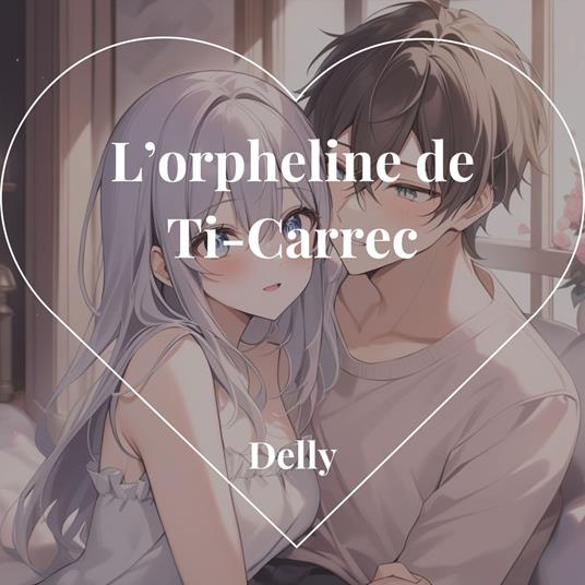 L’orpheline de Ti-Carrec