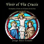 Vivir el Vía Crucis