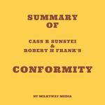 Summary of Cass R Sunstei & Robert H Frank's Conformity