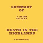 Summary of J. Keith Saliba's Death in the Highlands