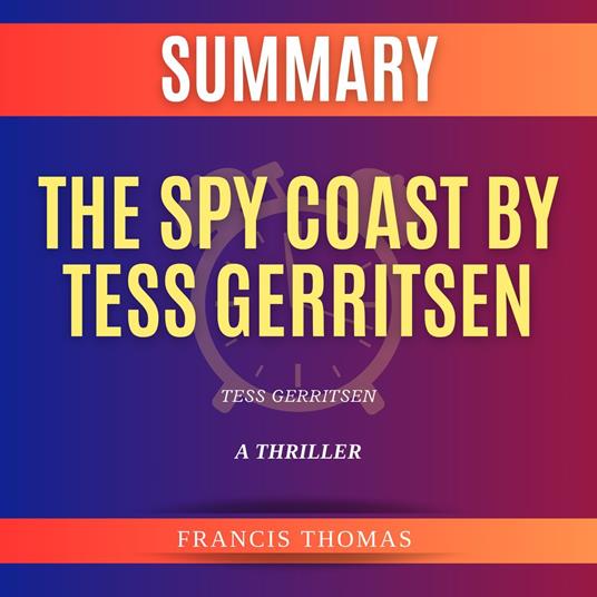 Summary of The Spy Coast by Tess Gerritsen