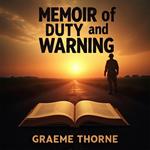 Memoir of Duty and Warning: Captivating Stories That Speak to You