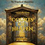 Understanding the Courts of Heaven