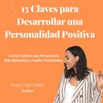 15 Claves para Desarrollar una Personalidad Positiva