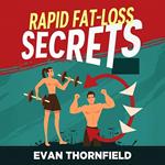 Rapid Fat-Loss Secrets: Boost Your Health and Enhance Pleasure