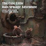 Little Rats Sewage Adventure, The