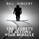 Secrets to Getting Your Miracle, The