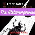 Franz Kafka: The Metamorphosis