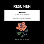 RESUMEN - Walden: La vida en los bosques por Henry David Thoreau