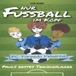 Nur Fußball im Kopf