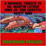 Musical Tribute to Dr. Martin Luther King Jr. and Coretta Scott King, A