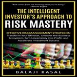 Intelligent Investor’s Approach to Risk Mastery, The