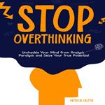 Stop Overthinking