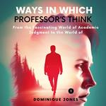 Ways in Which Professor’s Think