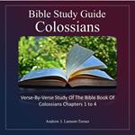 Bible Study Guide: Colossians