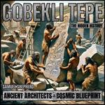 Gobekli Tepe: The Hidden History