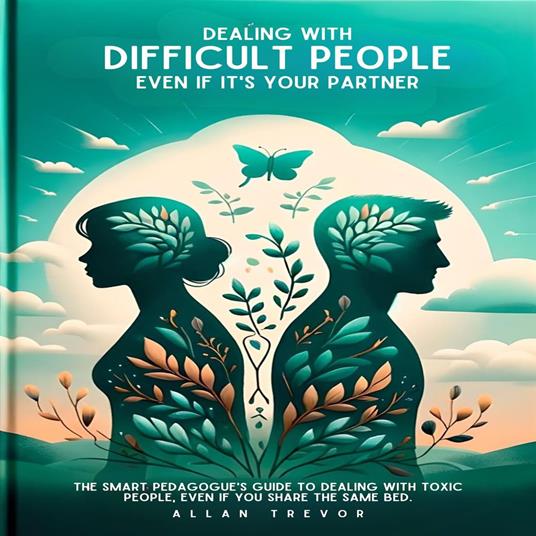 Dealing With Difficult People Even If It's Your Partner