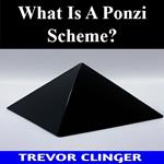 What Is A Ponzi Scheme?