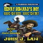 Henry Howard's Boy - Hang 'em High Hang 'em Dry