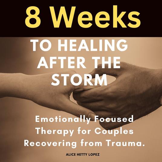 8 Weeks to Healing After the Storm