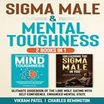 Sigma Male & Mental Toughness 2 BOOKS IN 1