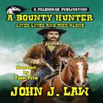 Bounty Hunter Lives And Dies Alone, A