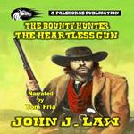 Bounty Hunter, The - The Heartless Gun